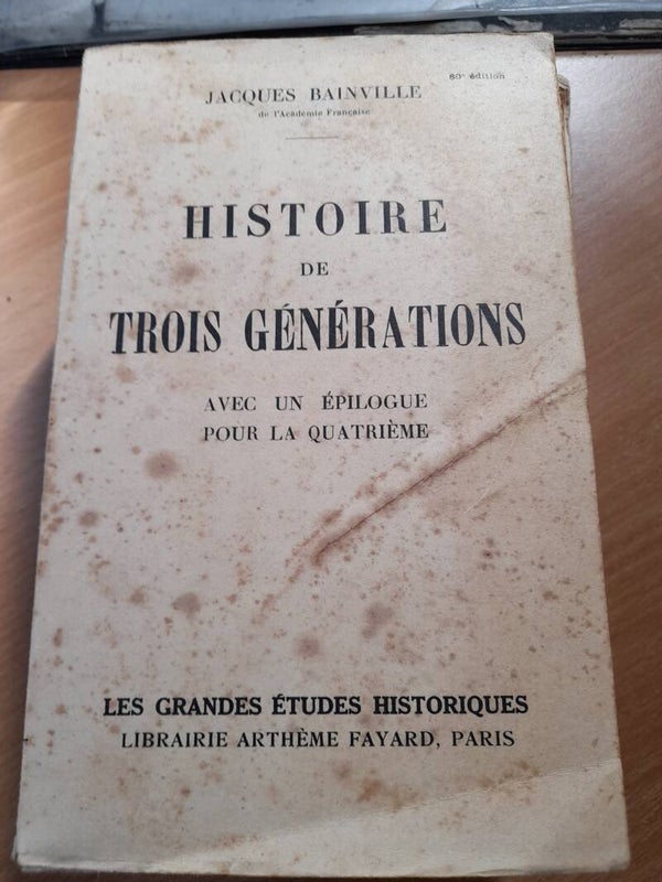 Histoire de trois générations - Jacques Bainville - Librairie arthème Fayard - 1941