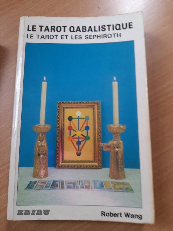 Le tarot qabalistique le tarot et les Sephiroth - Robert Wang -Ediru -1990