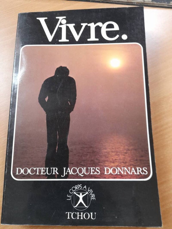 Vivre - Docteur Jacques Donnars - Tchou le corps à vivre -  1989