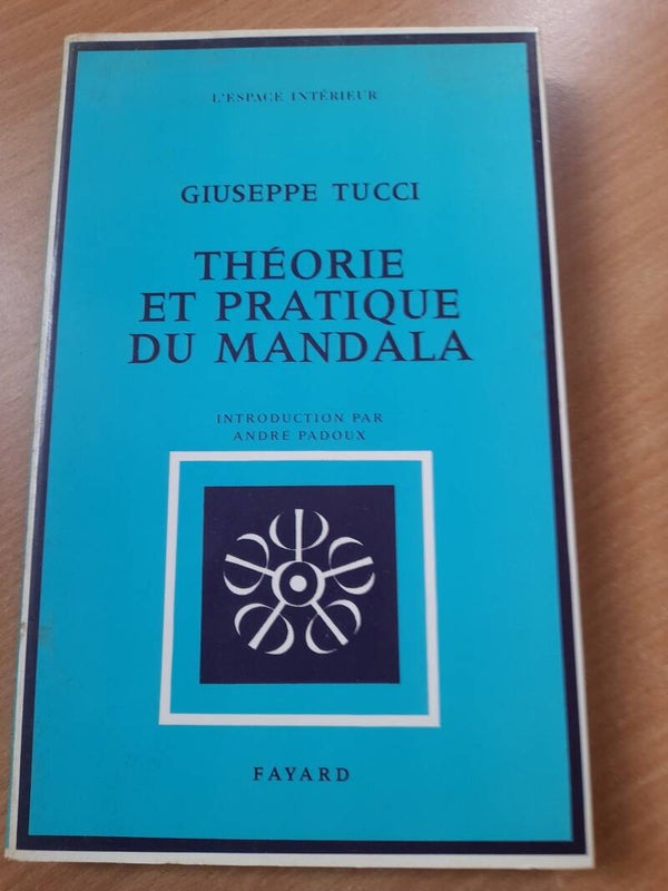 Théorie et pratique du Mandala  - Giuseppe Tucci - Fayard l'espace intérieur - 1989