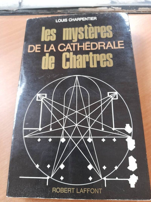 Les mystères de la cathédrale de Chartres - Louis Charpentier - Robert Laffont - 1969