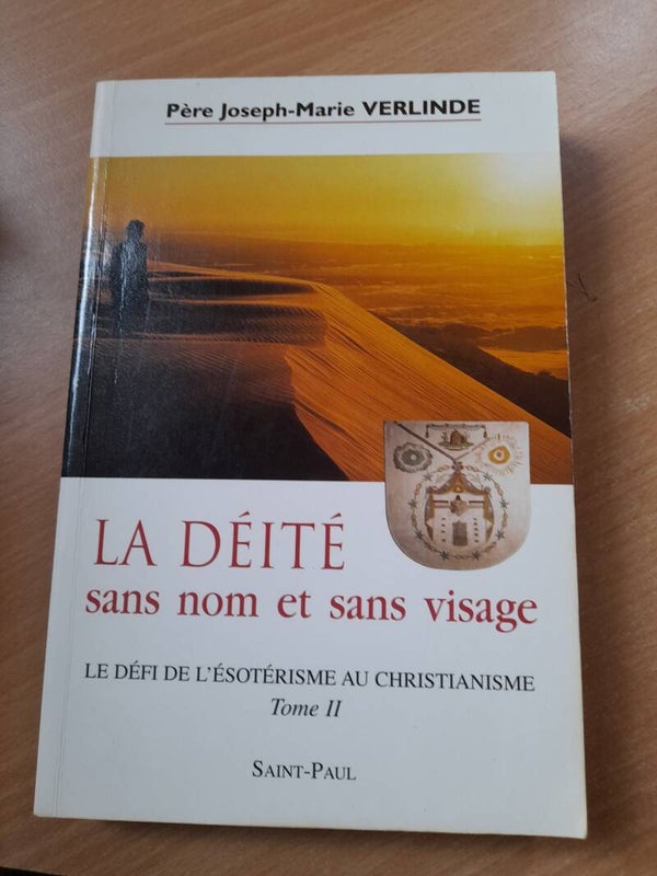Le défi de l'ésotérisme au christianisme T2 : La déité sans nom et sans visage- Père Joseph-Marie Verlinde - éditions Saint-Paul - 2001