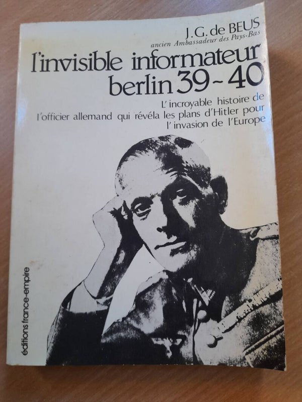 L'invisible informateur Berlin 39-40 - J.G. De Beus - éditions France empire- 1980