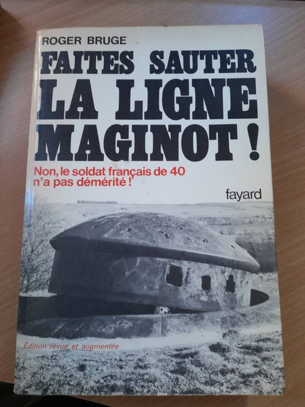 Faites sauter la ligne maginot ! - Roger Bruge - Fayard - 1981