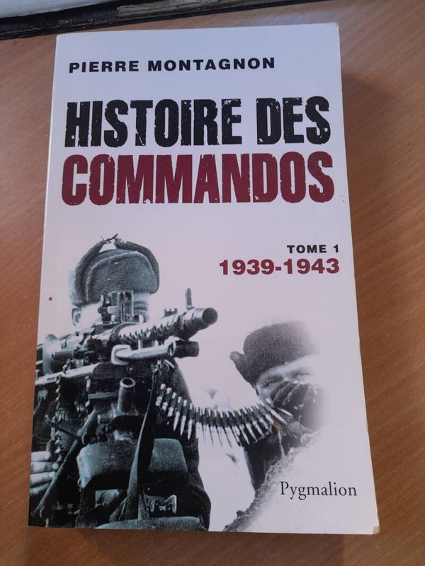 Histoire des commandos T1 : 1939-1945 - Pierre Montagnon - pygmalion - 2011