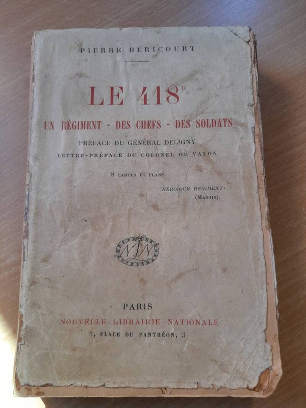 Le 418 un régiment- des chefs - des soldats- Pierre Héricourt - nouvelle librairie nationale- 1922