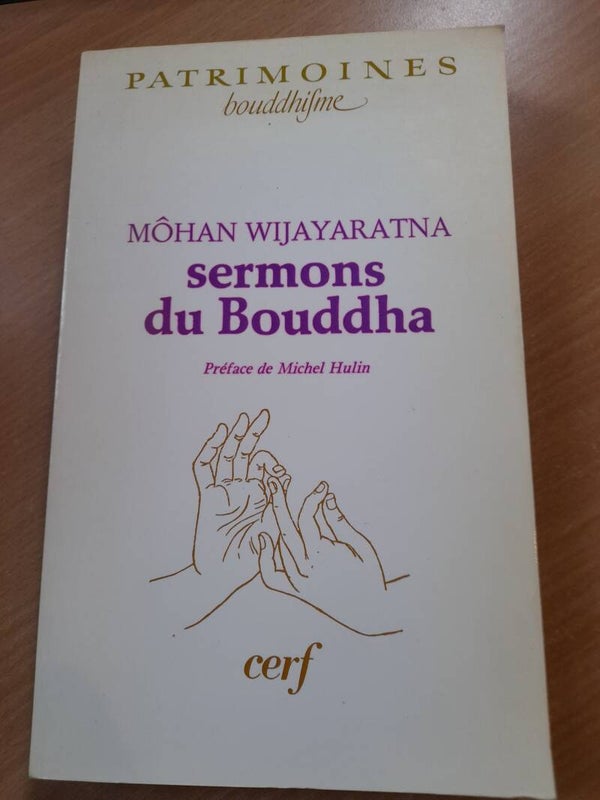 Sermons du Bouddha - Môhan Wijayaratna - Cerf -1988
