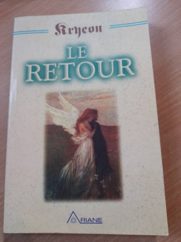Le retour parabole de Kryon : histoire de Michaële Tholas et des sept anges - Ariane éditions -1998