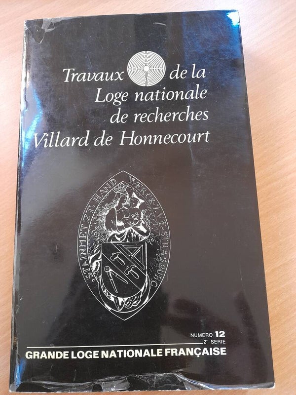 Travaux de la loge nationales de recherches villard de Honnecourt  numéro 12 - 1986