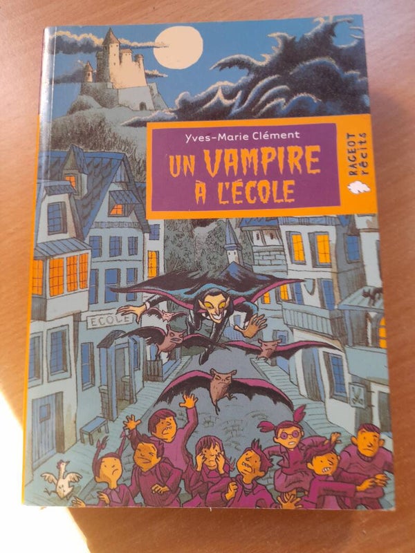 Un vampire à l'école - Yves-Marie Clément - Rageot récit -2007 à partir de 8 ans