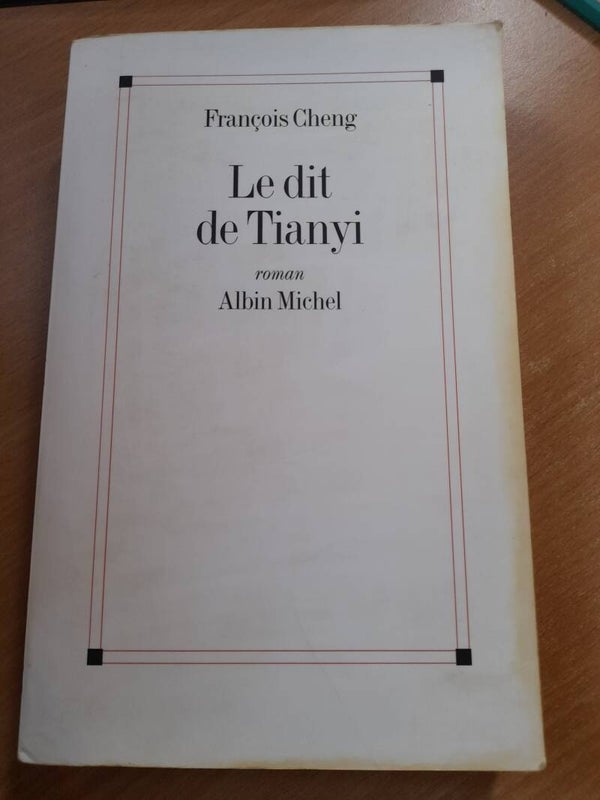 Le Dit de Tianyi - François Cheng - Albin Michel - 1998