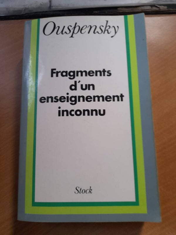 Fragments d'un enseignement inconnu - Ouspensky - Stock - 1991
