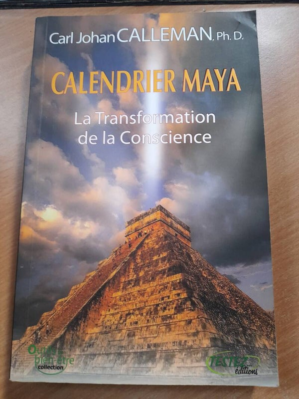 Calendrier Maya la transformation de la conscience - Carl Johan Calleman - testez éditions- 2010