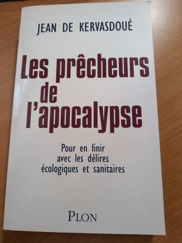 Les prêcheurs de l'apocalypse - Jean de Kervasdoué - Plon - 2007