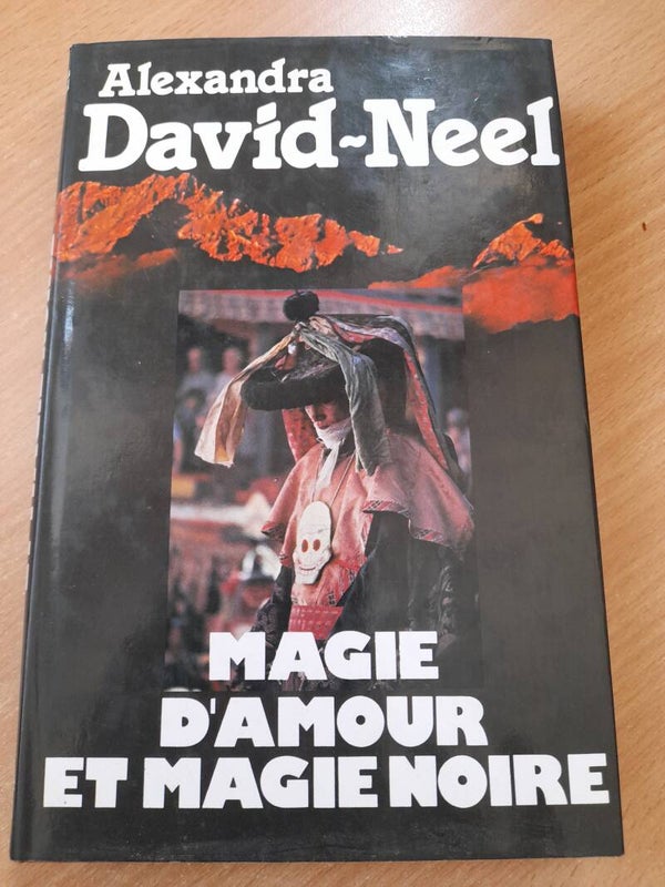Magie d'amour et magie noire - Alexandra David-Neel - France loisirs - 1979