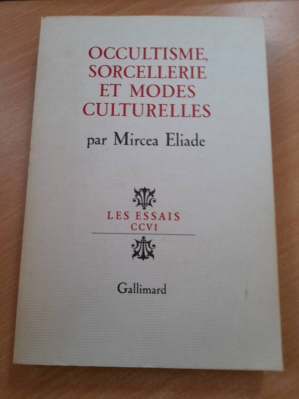 Occultisme sorcellerie et modes culturelles - Mircea Eliade - Gallimard -1986