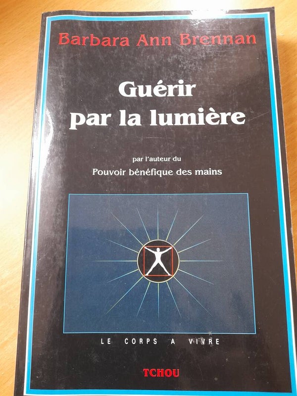Guérir par la lumière  - Barbara Ann Brennan - Tchou -1995