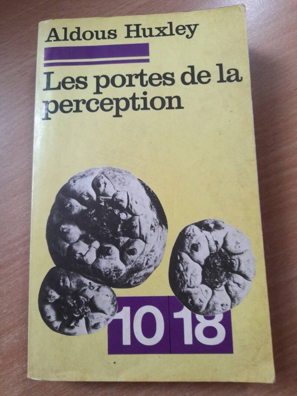 Les portes de la perception - Aldous Huxley - 10 18 - 1977