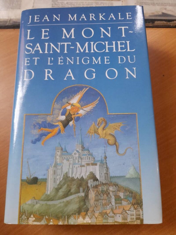 Le mont saint Michel et l'énigme du dragon - Jean Markale - France loisirs -1989