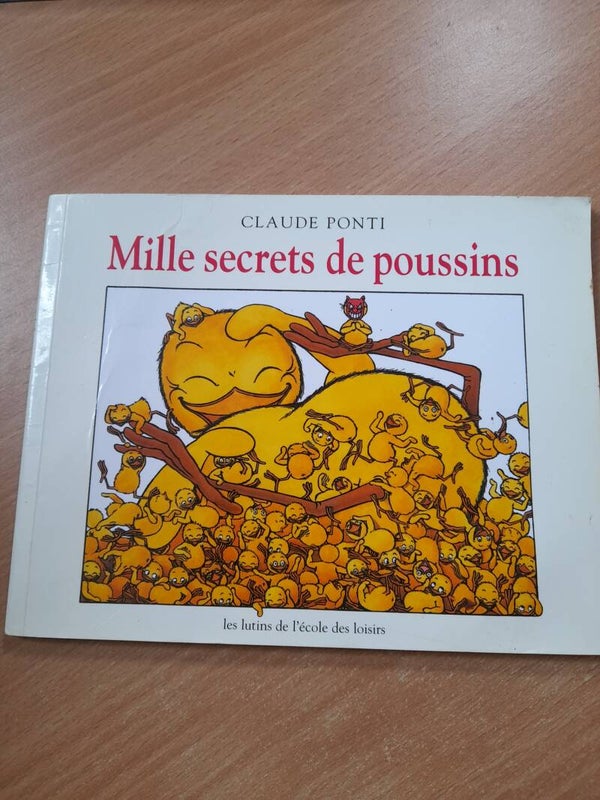 Mille secrets de poussins - Claude Ponti - les lutins de l'école des loisirs- 2018