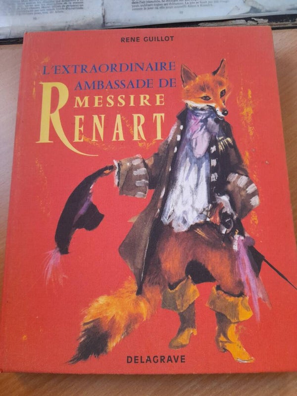 L'extraordinaire ambassade de Messire Renart - René Guillot - Delagrave -1972