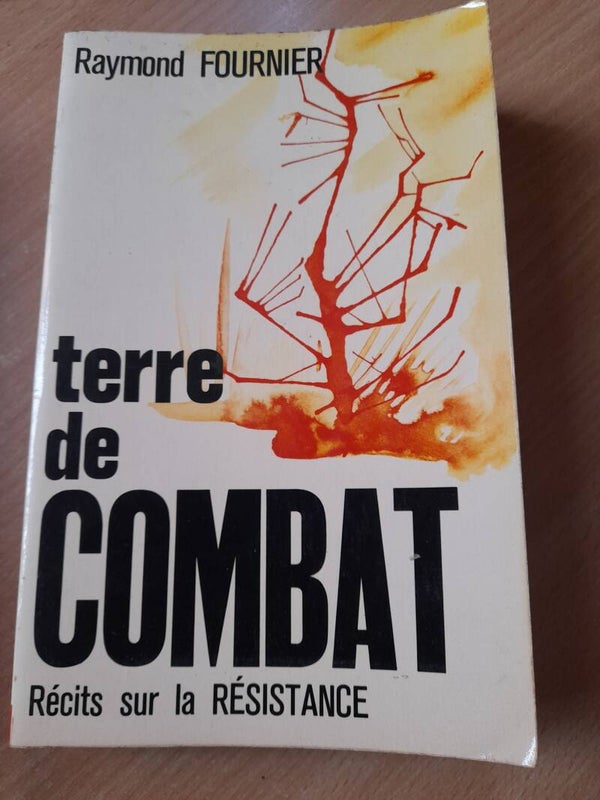 Terre de combat - Raymond Fournier - Maury  - 1973 resistance occitanie
