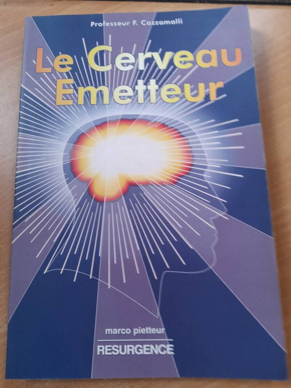 Le cerveau émetteur- professeur F. Cazzamalli - Marco pietteur résurgence- 1996