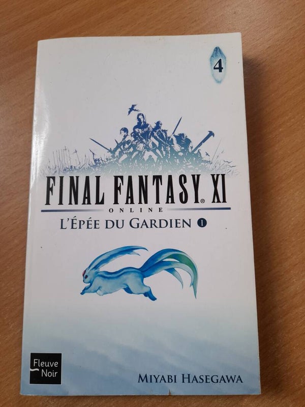Final fantasy XI T4 : L'épée du gardien - Miyabi Hasegawa - Fleuve noir  2007-