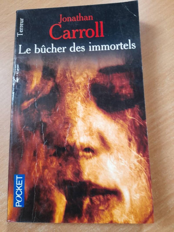 Le bûcher des immortels - Jonathan Carroll - pocket - 2002