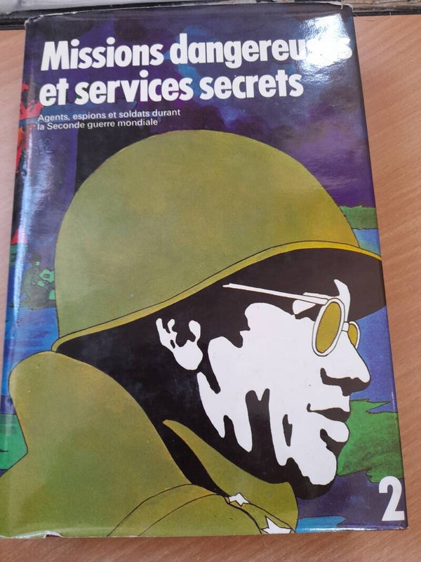 Missions dangereuses et services secrets 2 - reader's Digest - 1982