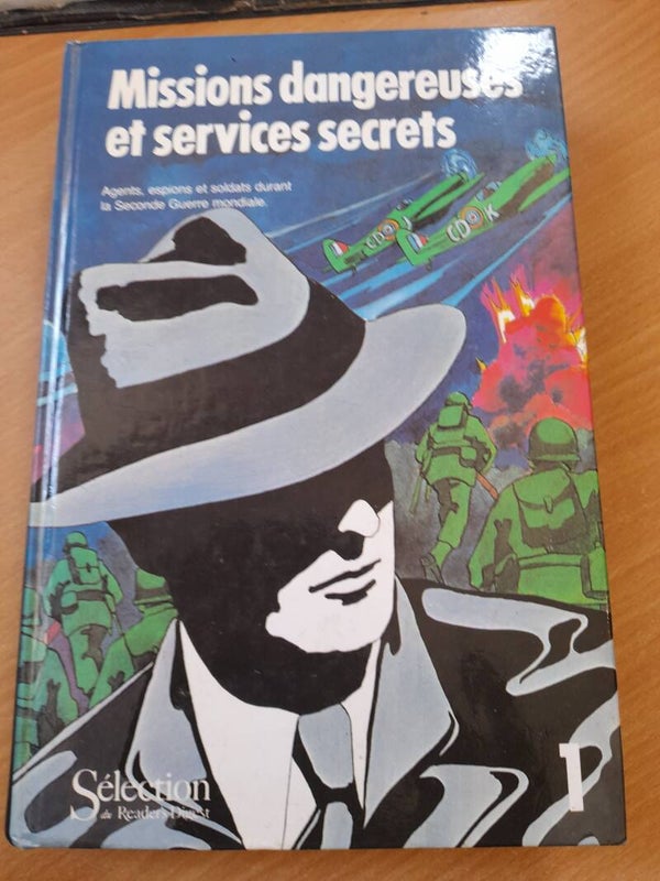 Missions dangereuses et services secrets 1 - reader's Digest - 1987