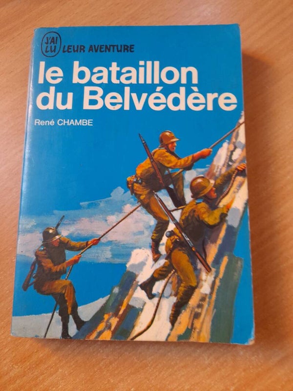 Le bataillon du belvédère - René Chambe - J'ai lu - 1965