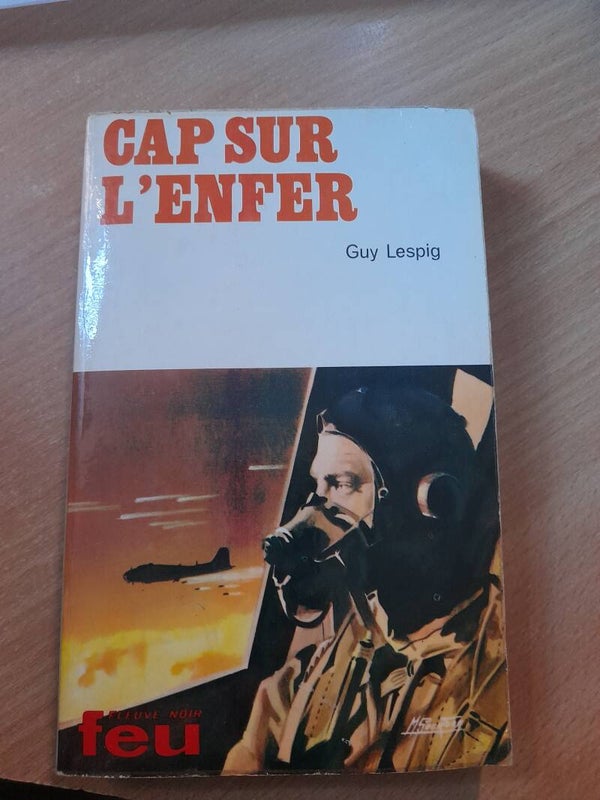Cap sur l'enfer - Guy Lespig - fleuve noir Feu - 1971