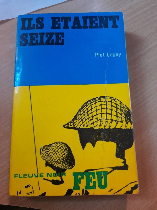 Ils étaient seize - Piet Légay - fleuve noir Feu - 1967