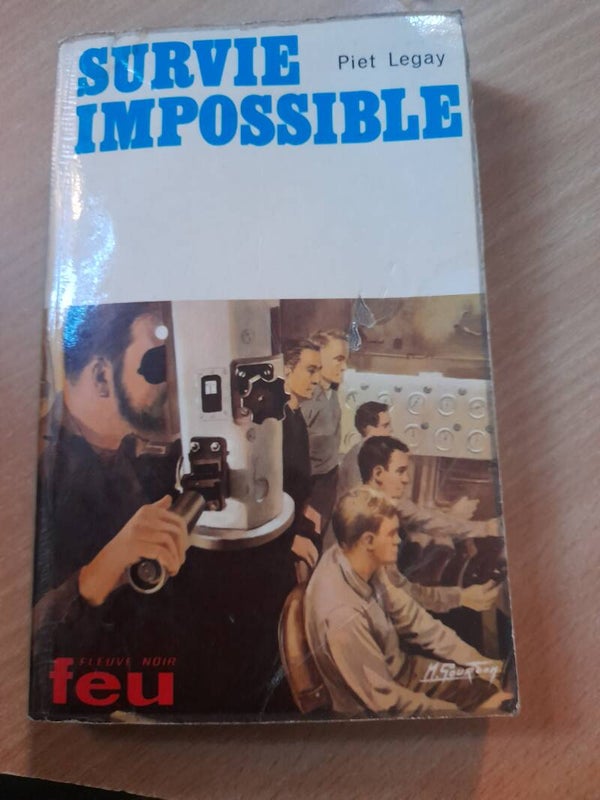 Survie impossible - Piet Légay - fleuve noir Feu - 1972