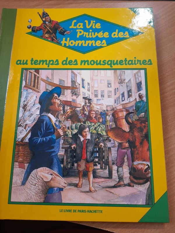 La vie privée des Hommes  : au temps des mousquetaires  -Le livre de Paris hachette - 1978