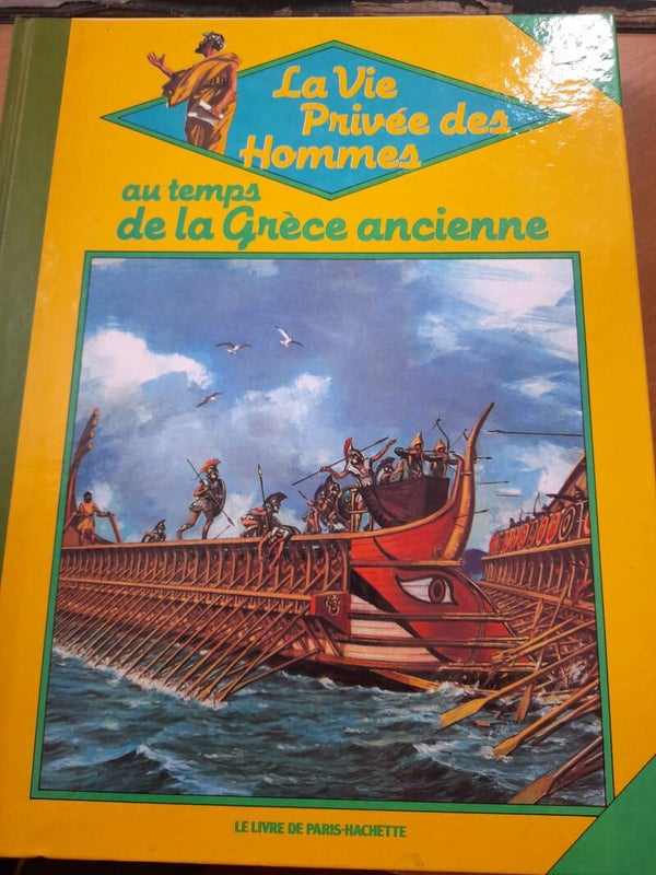 La vie privée des Hommes  : au temps de la Grêce ancienne  -Le livre de Paris hachette - 1981