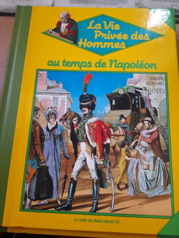 La vie privée des Hommes  : au temps de Napoleon  -Le livre de Paris hachette - 1979