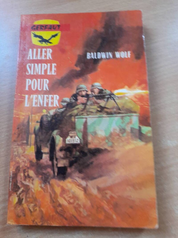 Aller simple pour l'enfer - Baldwin Wolf - Gerfaut - 1980