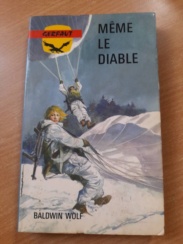 Même le diable- Baldwin Wolf - Gerfaut - 1983
