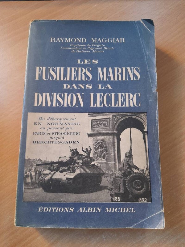 les fusiliers marins dans la division Leclerc - Raymond Maggiar - Albin Michel -1947