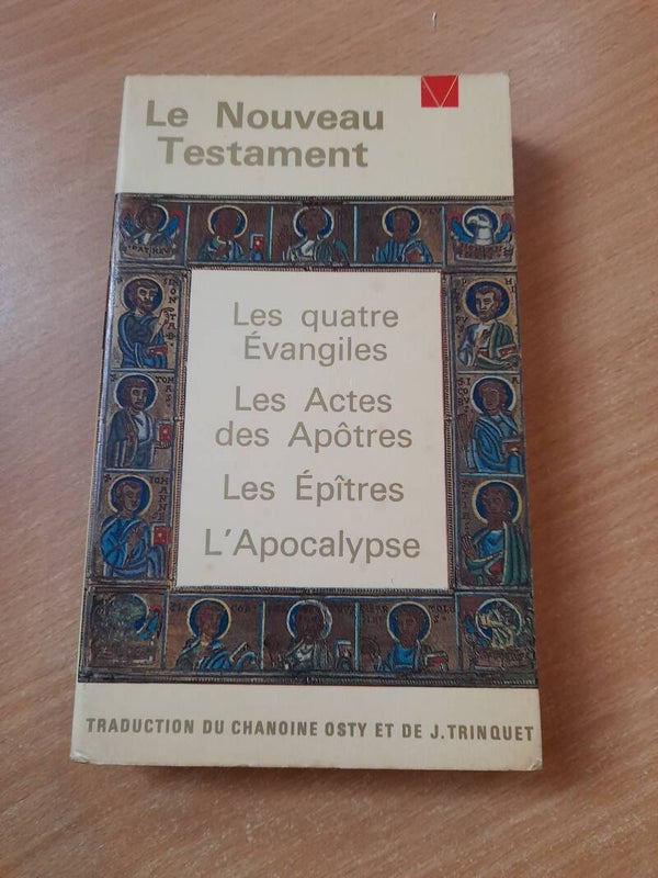 Le nouveau testament : Les quatre évangiles / les actes des apôtres / Les epîtres / L'apocalypse - Chanoine Osty et J trinquet -éditions Siloë - 1961