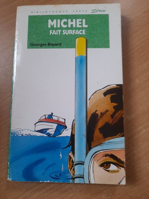Michel fait surface-  Georges Bayard - bibliothèque verte - 1992