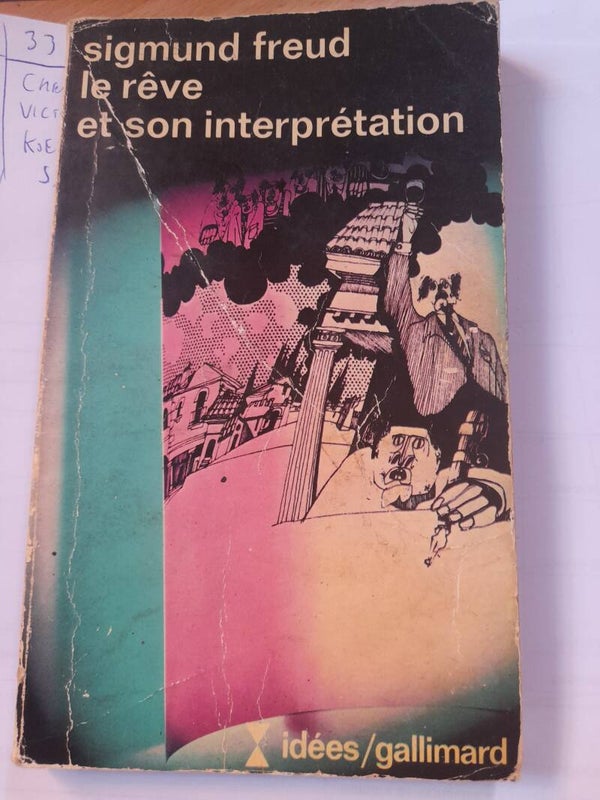 Le rêve et son interprétation - Sigmund Freud - idées Gallimard -1974