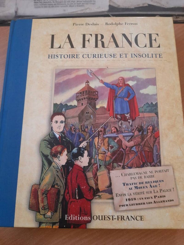 La france curieuse et insolite  - Pierre Deslais et Rodolphe Ferron - ouest France - 2012