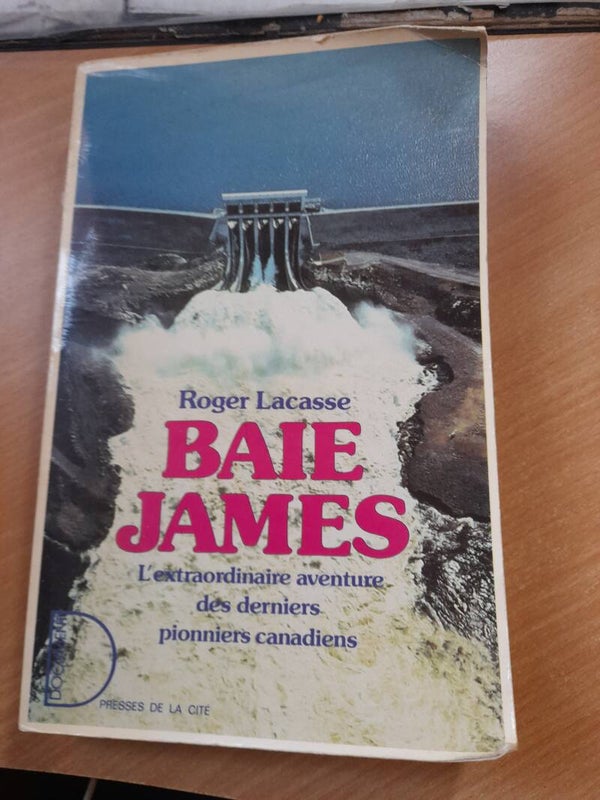 Baie James - Roger Lacasse - Presses de la cité - 1985