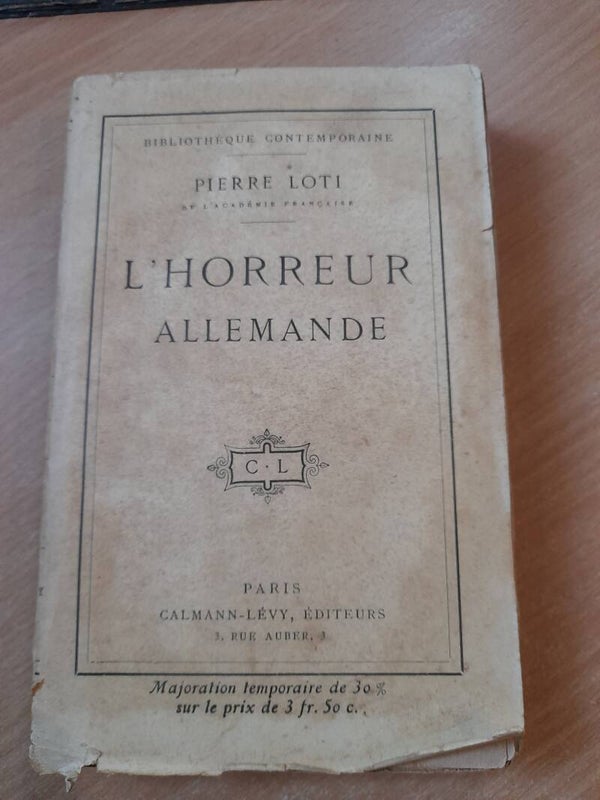 L'horreur allemande - Pierre Loti - Calmann-Levy - 1918