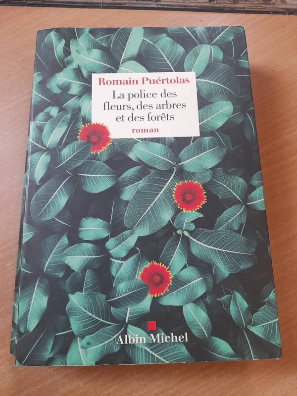 La police des fleurs, des arbres et des forêts- romain Puertolas - albin michel - 2009