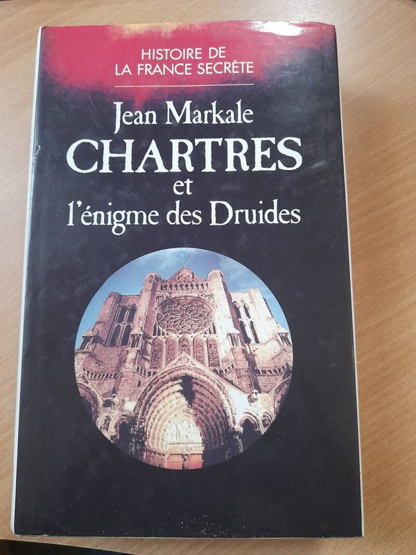 Chartres et l'énigme des druides - Jean Markale - Le grand livre du mois -1988