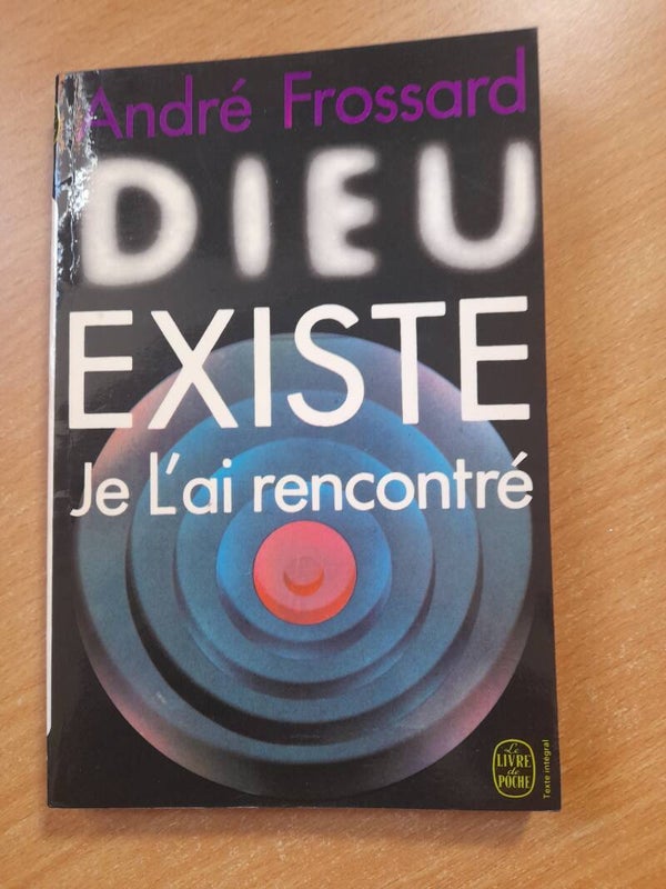 Dieu existe je l'ai rencontré - André Frossard - Le livre de poche -1971
